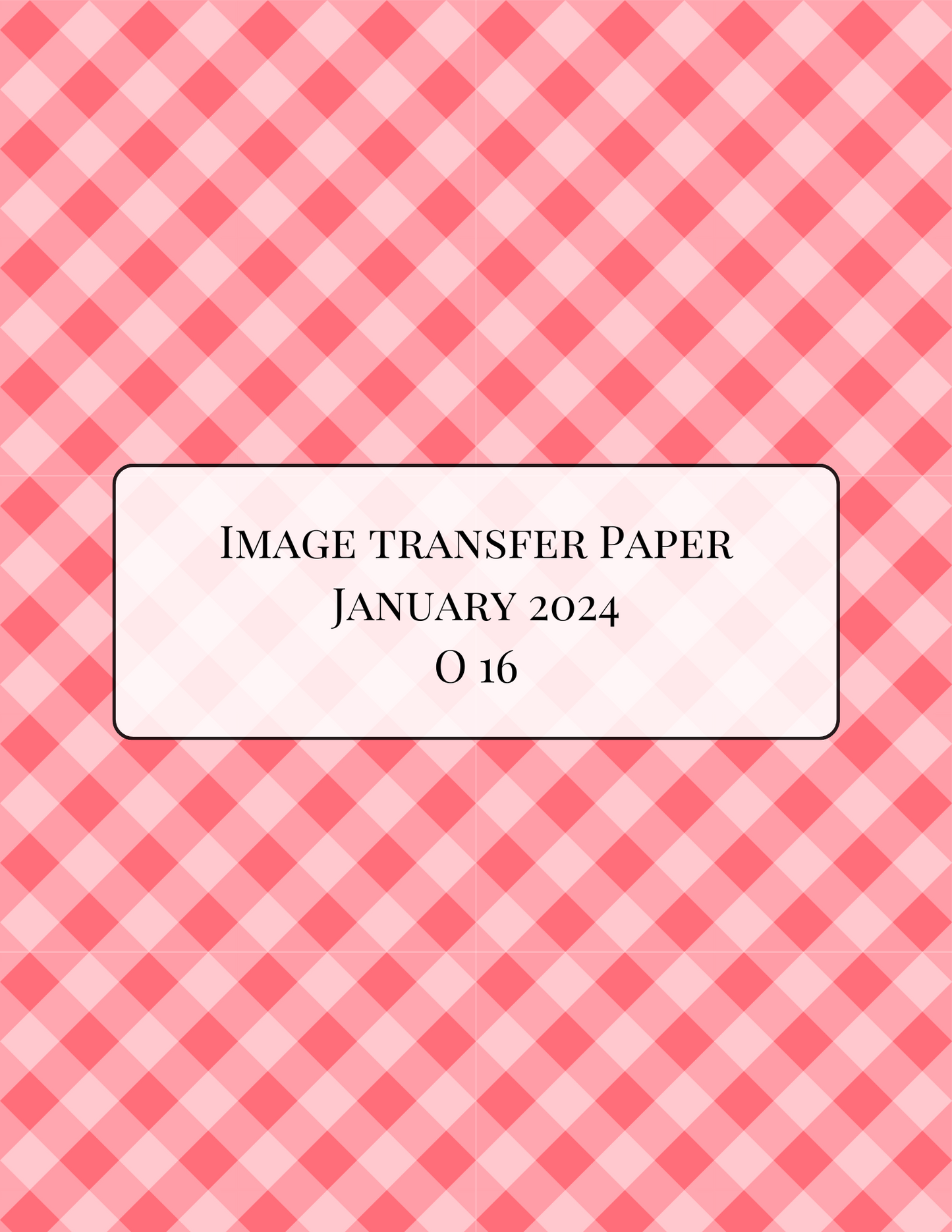 O16 Transfer Paper - January Launch