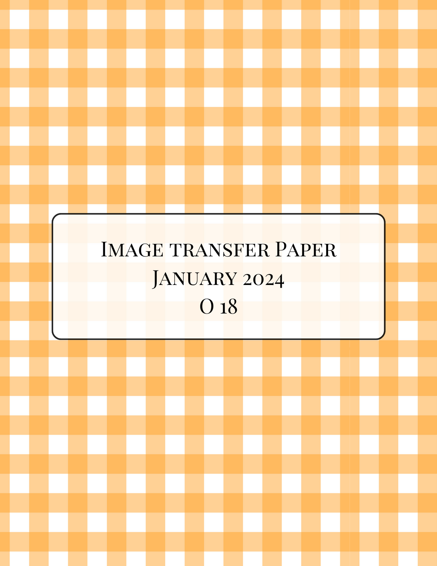 O18 Transfer Paper - January Launch