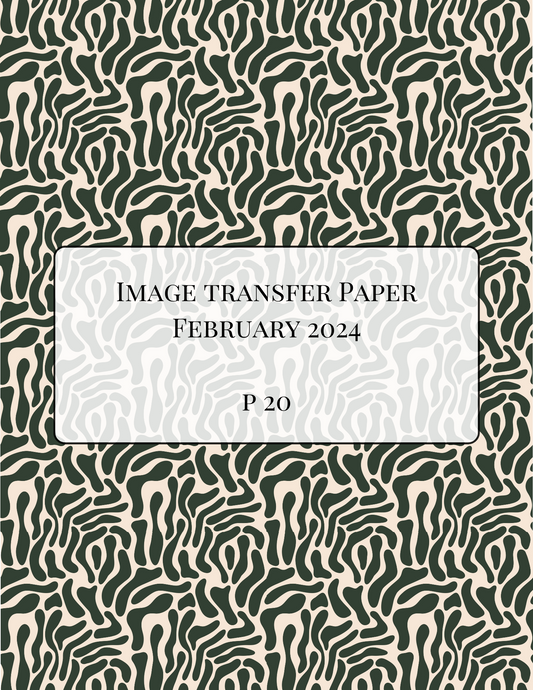 P 20 Transfer Paper - February Launch