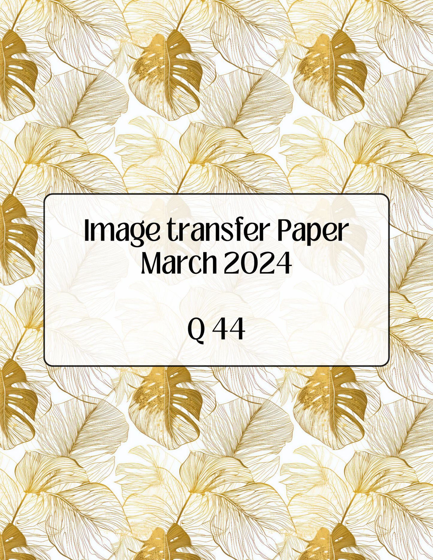 ITS-145 - IMAGE TRANSFER PAPER (Q44)