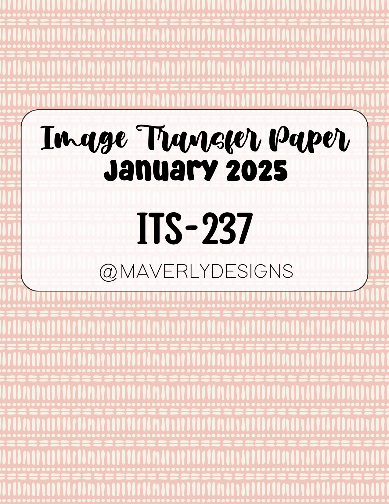 ITS-237 - Transfer Paper - January 2025 Launch