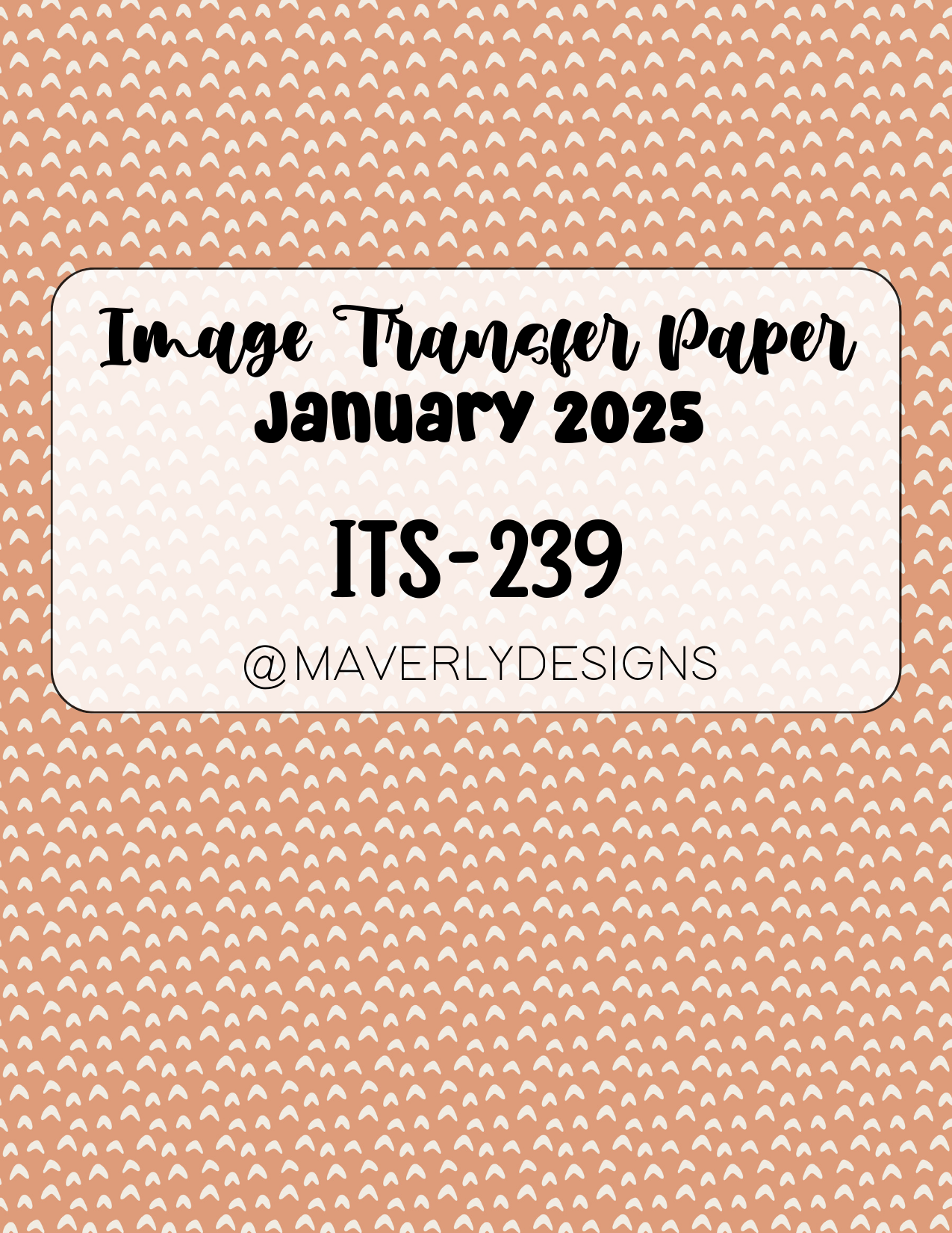 ITS-239 - Transfer Paper - January 2025 Launch