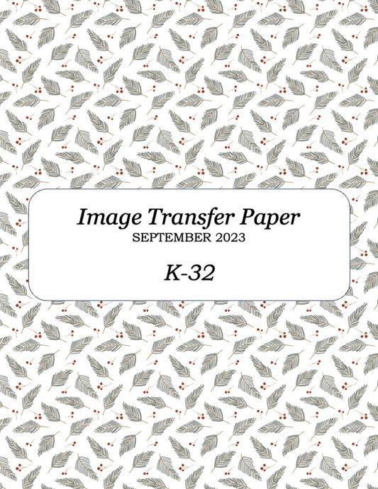 K 32 Transfer Paper - September 2023