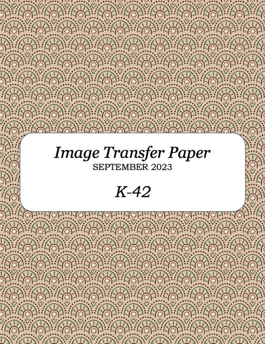 K 42 Transfer Paper  - September 2023