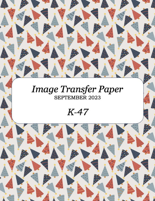 K 47 Transfer Paper - September 2023